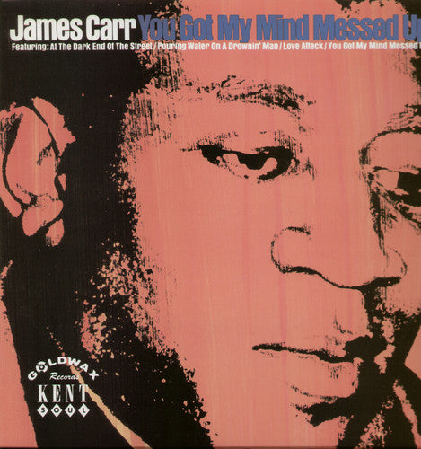 James Carr: You Got My Mind Messed Up [ Record ]