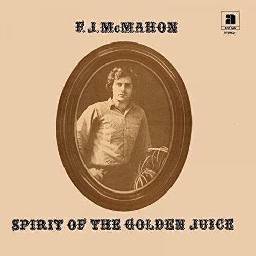 F.J. McMahon: Spirit Of The Golden Juice [ Record ]