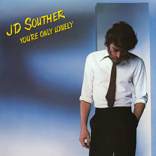 J.D. Souther: You're Only Lonely [ Record ]