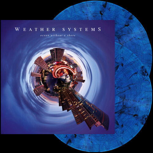 Weather Systems: Ocean Without a Shore - Blue [ Record ]