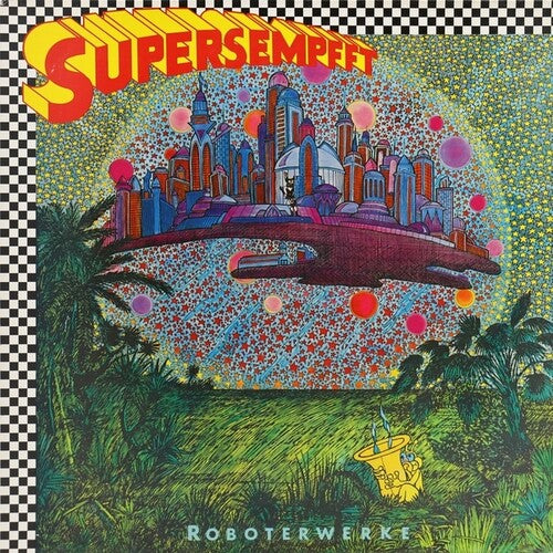 Supersempfft: Roboterwerke [ Record ]