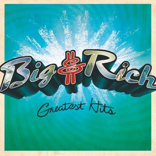 Big & Rich: Greatest Hits / BIG & RICH [ Record ]