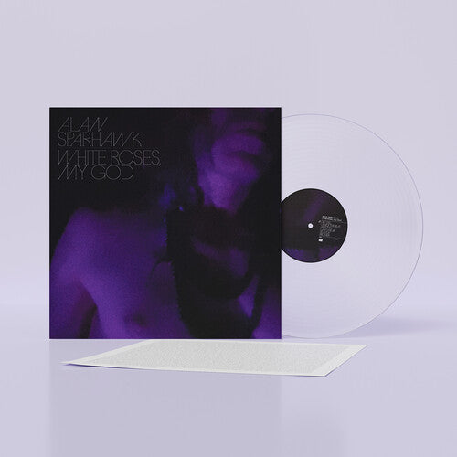 Alan Sparhawk: White Roses, My God [ Record ]