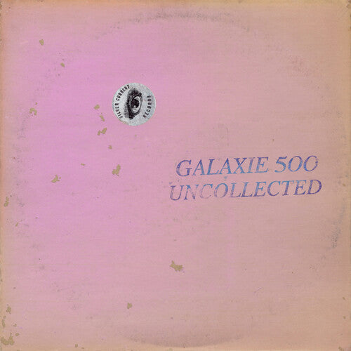 Galaxie 500: Uncollected Noise New York '88-'90 [ Record ]