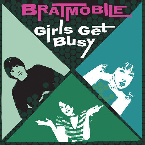 Bratmobile: Girls Get Busy [ Record ]