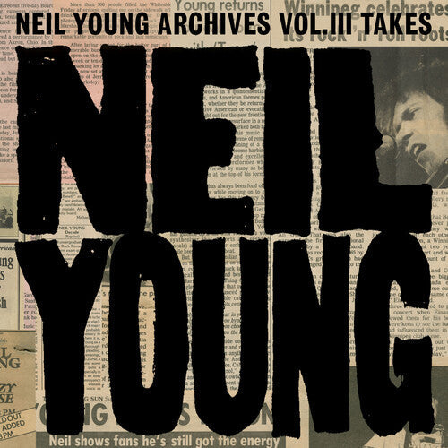 Neil Young: Neil Young Archives Vol. III Takes [ Record ]