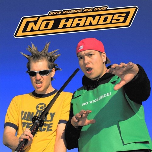 Joey Valence & Brae: NO HANDS [ Record ]