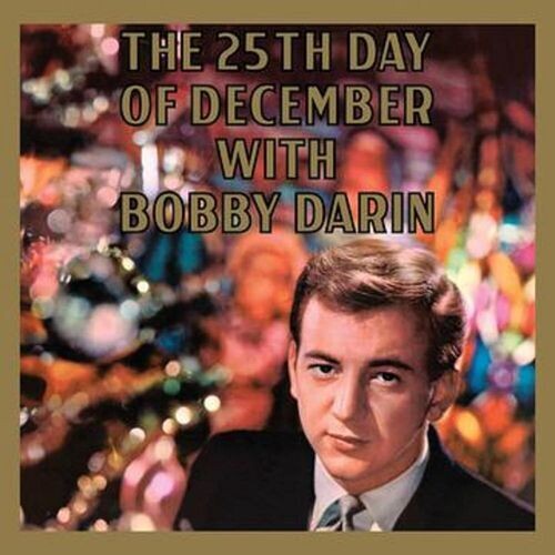 Bobby Darin: 25th Day Of December [ Record ]