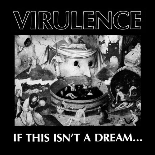 Virulence: If This Isn't A Dream... [ Record ]