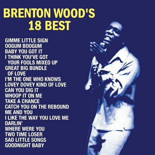 Brenton Wood: Brenton Wood's 18 Best [ Record ]