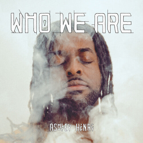 Ashley Henry: Who We Are [ Record ]