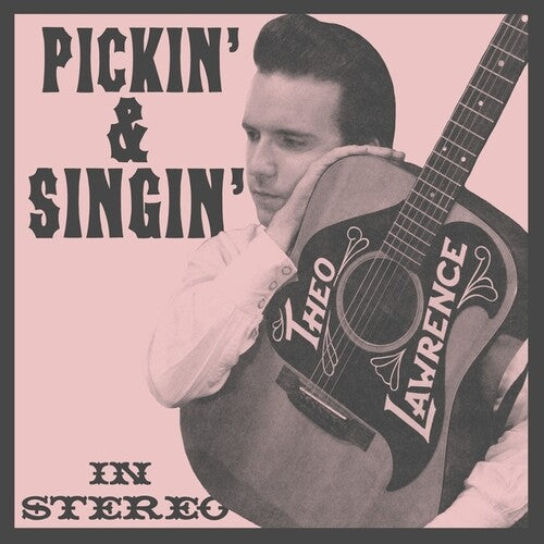 Theo Lawrence: Pickin' And Singin' [ Record ]