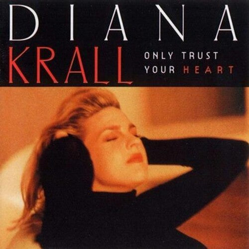 Diana Krall: Only Trust Your Heart [ Record ]