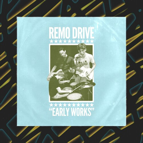 Remo Drive: Early Works [ Record ]