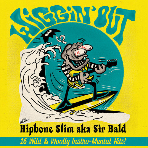Hipbone Slim Aka Sir Bald: Wiggin' Out [ Record ]