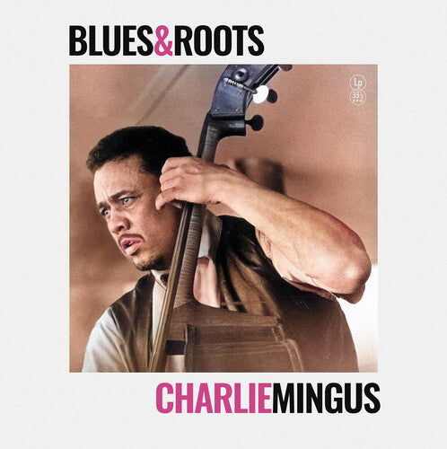 Charlie Mingus: Blues & Roots [ Record ]