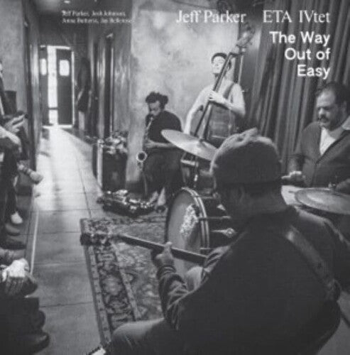 Jeff Parker & ETA IVtet: Way Out Of Easy [ Record ]