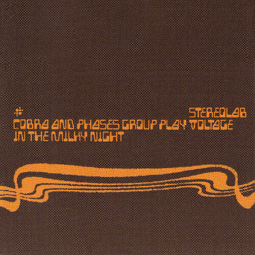 Stereolab: Cobra And Phases Group Play Voltage In The Milky Night [ Record ]