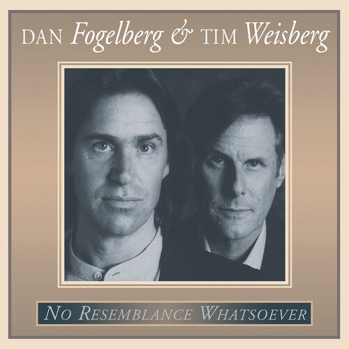Dan Fogelberg And Tim Weisberg: No Resemblance Whatsoever [ Record ]