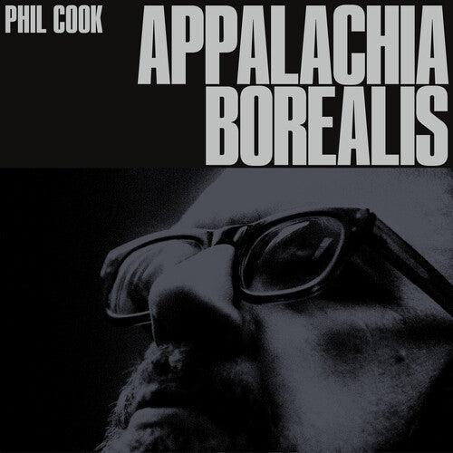 Phil Cook: Appalachia Borealis [ Record ]