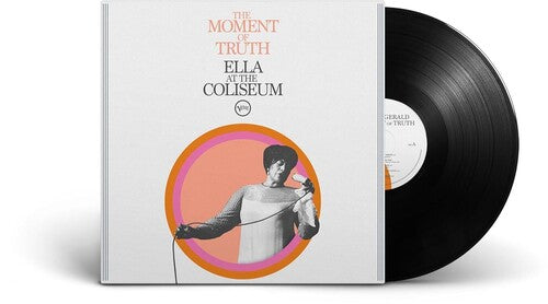 Ella Fitzgerald: The Moment of Truth: Ella at the Coliseum [ Record ]