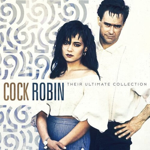 Cock Robin: Their Ultimate Collection [ Record ]