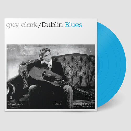 Guy Clark: Dublin Blues - 30th Anniversary Edition - Blue [ Record ]