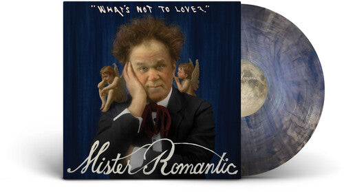Mister Romantic: What's Not to Love? - Blue [ Record ]