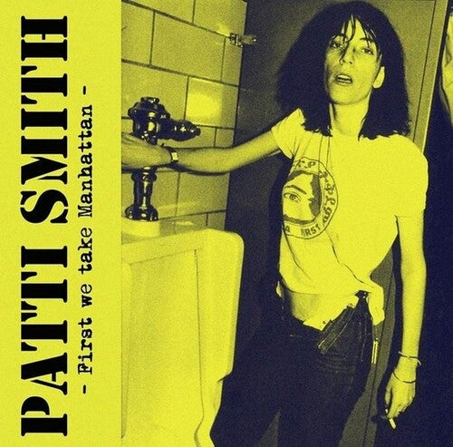 Patti Smith: First We Take Manhattan [ Record ]
