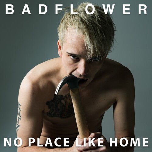 Badflower: No Place Like Home [ Record ]