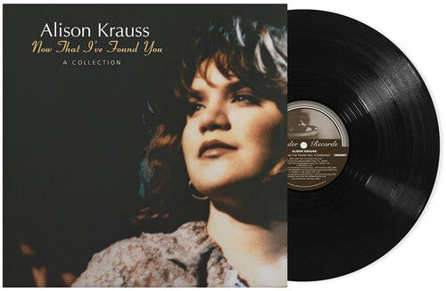 Alison Krauss: Now That I've Found You: A Collection [ Record ]