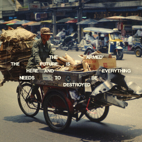 Armed: The Future Is Here And Everything Needs To Be Destroyed [ Record ]