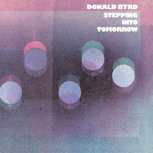 Donald Byrd: Stepping Into Tomorrow (Blue Note Classic Vinyl Edition) [ Record ]