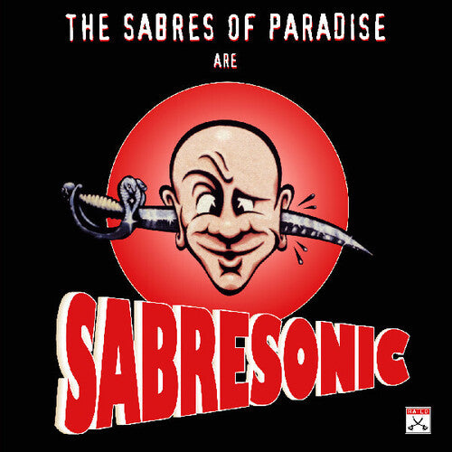 The Sabres of Paradise: Sabresonic [ Record ]