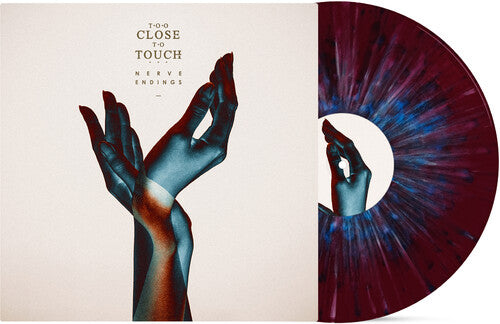 Too Close to Touch: Nerve Endings [ Record ]