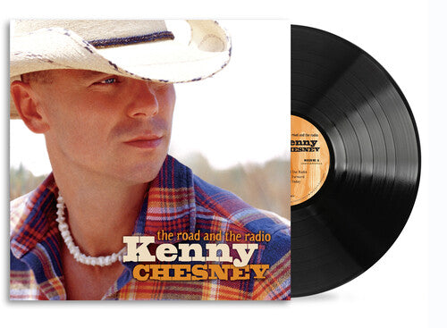 Kenny Chesney: The Road And The Radio [ Record ]