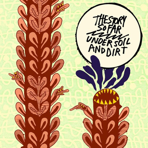 The Story So Far: Under Soil And Dirt [ Record ]