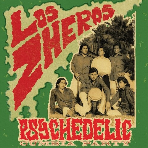 Los Zheros: Psychedelic Cumbia Party [ Record ]