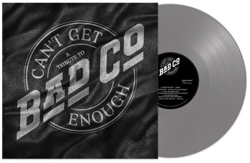 Bad Company: Can't Get Enough: A Tribute to Bad Company [ Record ]
