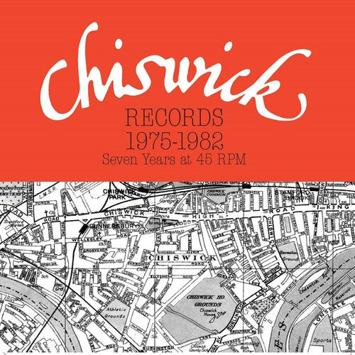 Chiswick Records 1975-1982: Seven Years at 45 Rpm: Chiswick Records 1975-1982: Seven Years At 45 RPM / Various [ Record ]