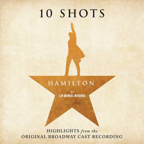 Lin-Manuel Miranda: Hamilton: 10 Shots (Highlights From The Original Broadway Cast  Recording)(Cabinet's Battle Vinyl) [ Record ]
