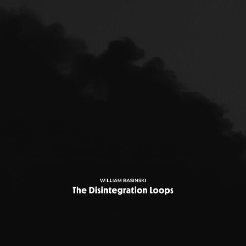 William Basinski: The Disintegration Loops (Arcadia Archive Edition) [ Record ]
