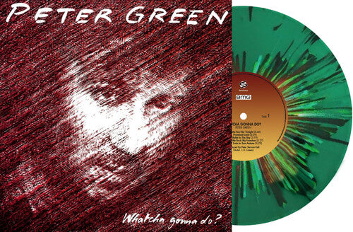 Peter Green: Whatcha Gonna Do - Limited Splatter Green Vinyl [ Record ]