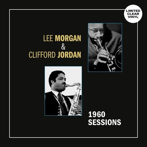 Morgan, Lee / Jordan, Clifford: 1960 Sessions [ Record ]