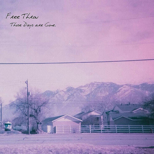 Free Throw: Those Days Are Gone [ Record ]