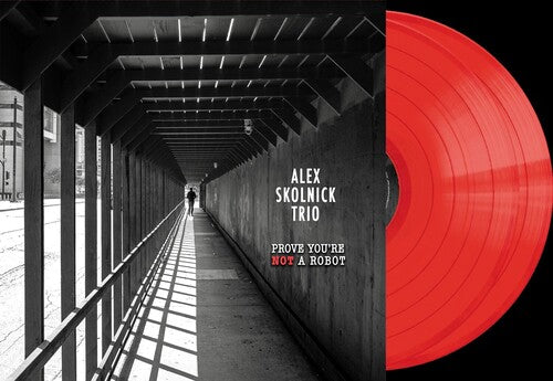 Alex Skolnick Trio: Prove You're Not a Robot [ Record ]