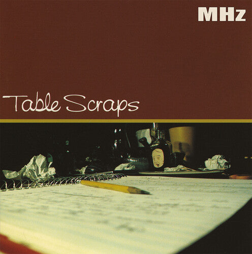 MHz: Table Scraps [ Record ]