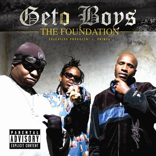 Geto Boys: The Foundation [ Record ]