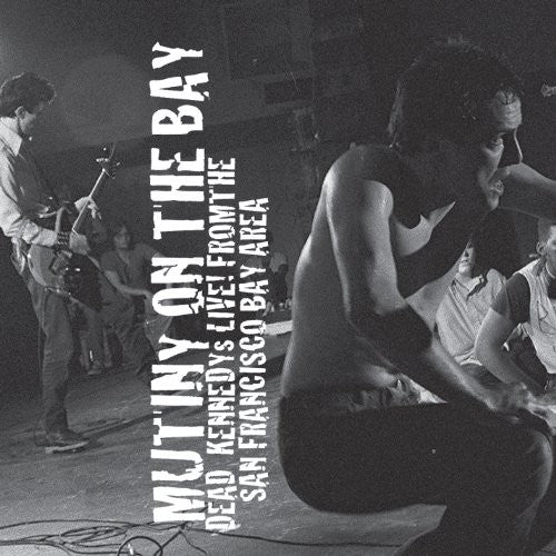Dead Kennedys: Mutiny on the Bay [ Record ]