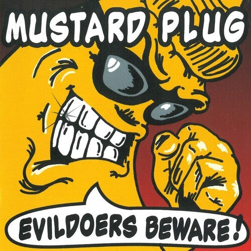 Mustard Plug: Evildoers Beware [ Record ]